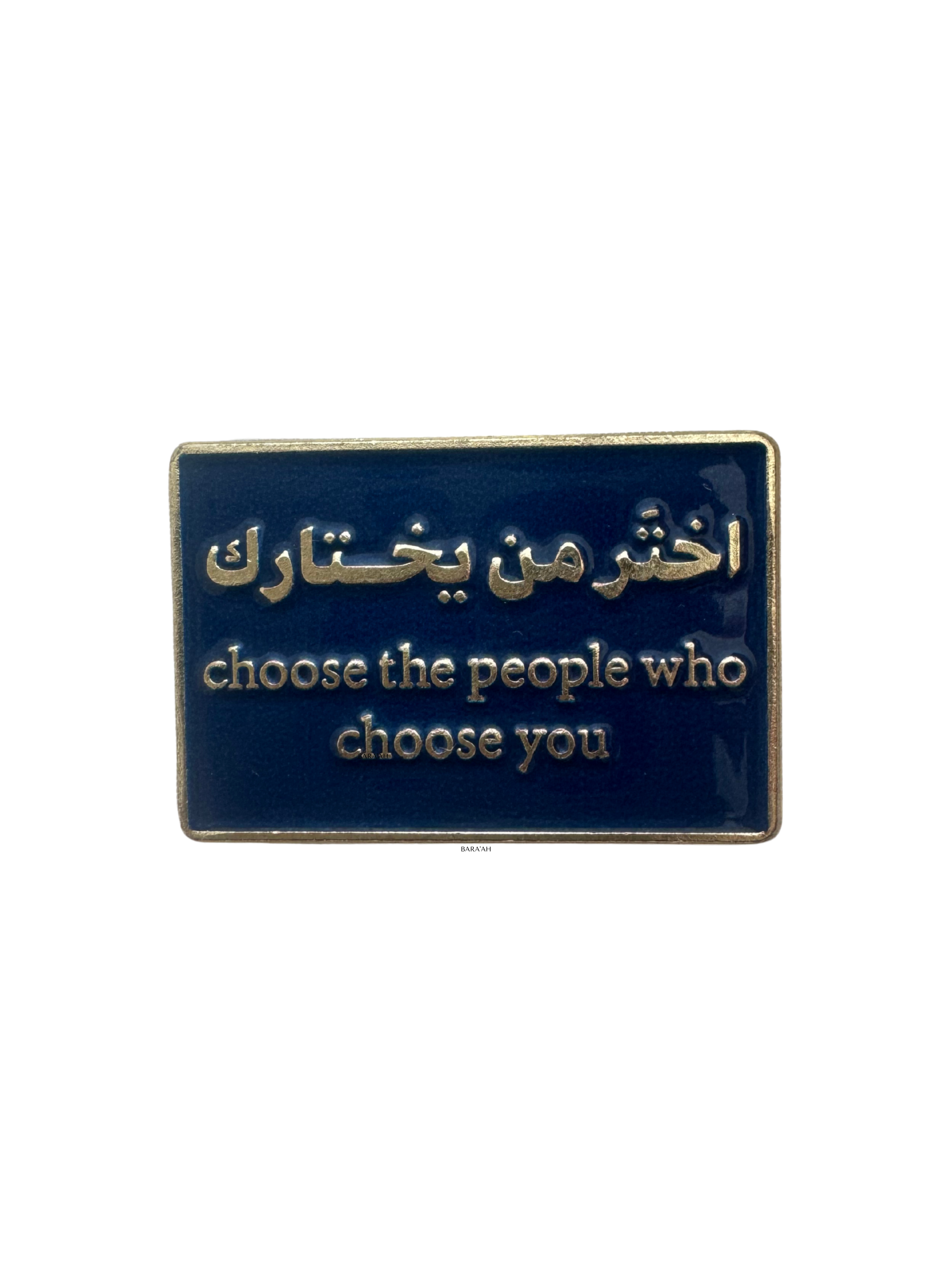 Choose the people who choose you